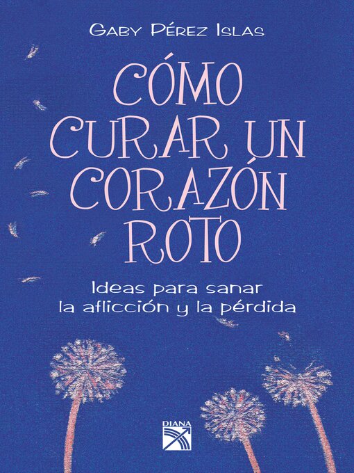 Cover image for Cómo curar un corazón roto